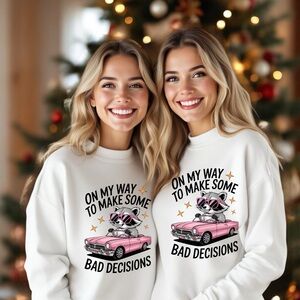Friends Funny Sweatshirts bachelorette parties "on my way to make bad decisions"